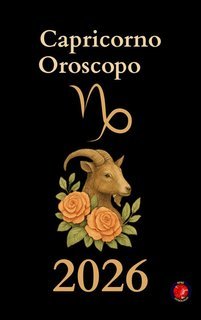Alina Rubi - Capricorno Oroscopo 2026 (2025)