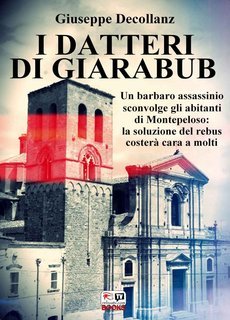 Giuseppe Decollanz - I datteri di Giarabub (2010)