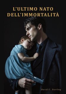 David C. Sterling - L’ultimo nato dell’immortalità (2025)