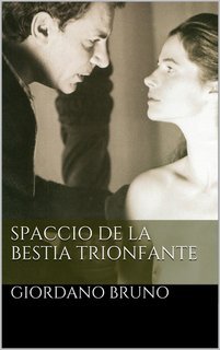 Giordano Bruno - Spaccio de la bestia trionfante (2019)