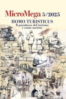 AA. VV. - Micromega 5/2025. Homo turisticus (2025)