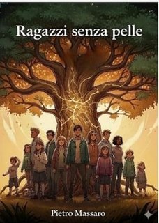Pietro Massaro - Ragazzi senza pelle (2025)