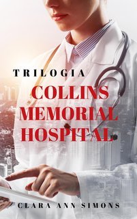 Clara Ann Simons - Trilogia Collins Memorial Hospital (2025)