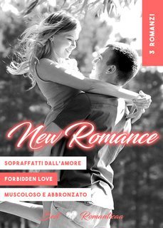Romanticaa - 3 romanzi. Sopraffatti Dall'Amore - Forbidden Love - Muscoloso & Abbronzato (2025)