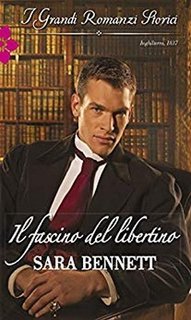 Sara Bennett - Caccia al Marito vol.4. Il fascino del libertino (2016)