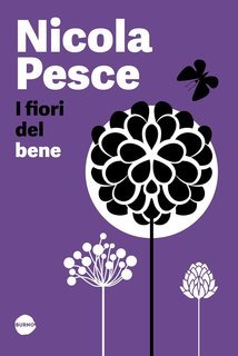 Nicola Pesce - I Fiori del Bene (2025)