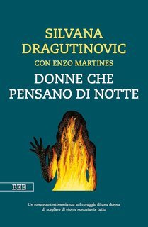 Silvana Dragutinovic, Enzo Martines - Donne che pensano di notte (2025)