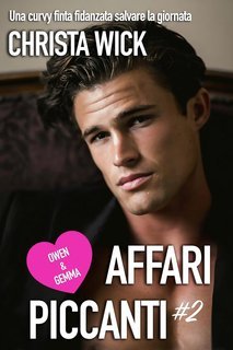Christa Wick - Affari Piccanti Vol. 2. Owen & Gemma (2025)