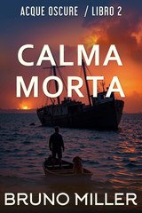 Bruno Miller - Acque Oscure Vol. 2. Calma Morta (2025)