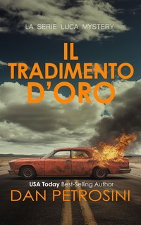 Dan Petrosini - La Serie Luca Mystery Vol. 8. Il Tradimento D'oro (2025)
