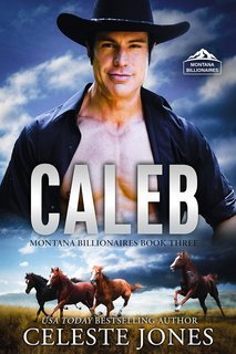 Celeste Jones - I miliardari del Montana Vol. 3. Caleb (2025)