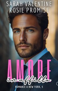 Sarah Valentine, Rosie Promise - Romance a New York Vol. 5. Amore in affitto (2025)