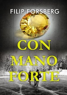 Filip Forsberg - La serie di Jonathan Jarl Vol. 4. Con mano forte (2025)