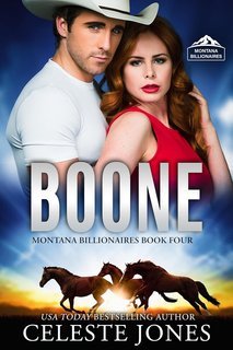 Celeste Jones - I miliardari del Montana Vol. 4. Boone (2025)