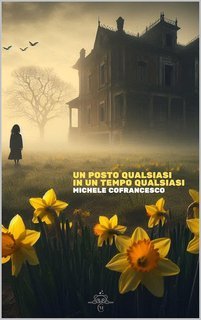 Michele Cofrancesco - Un posto qualsiasi in un tempo qualsiasi (2025)