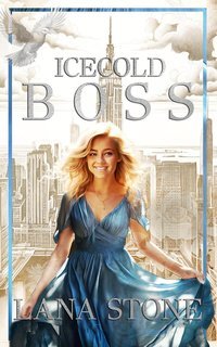 Lana Stone - I boss di New York Vol. 1. Icecold Boss (2025)