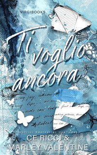 CE Ricci, Marley Valentine - Ti voglio ancora (2025)