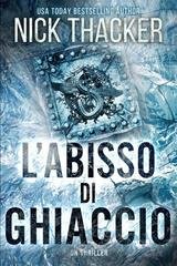 Nick Thacker - Harvey Bennett Thrillers Vol. 3. Abisso di Ghiaccio (2023)