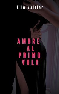 Elio Valtier - Amore al primo volo (2025)