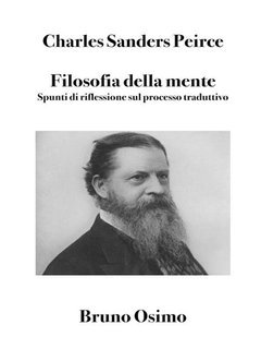 Charles Sanders Peirce - Filosofia della mente. Spunti di riflessione sul processo traduttivo (2025)