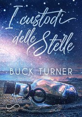 Buck Turner - The Keeper of stars Vol. 1. I custodi delle stelle (2025)