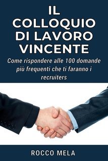 Rocco Mela - Il colloquio di lavoro vincente (2021)
