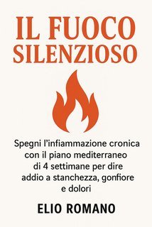 Elio Romano - Il fuoco silenzioso (2025)
