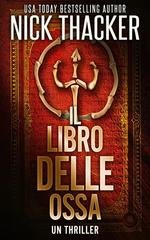 Nick Thacker - Harvey Bennett Thrillers Vol. 7. Il Libro Delle Ossa (2025)