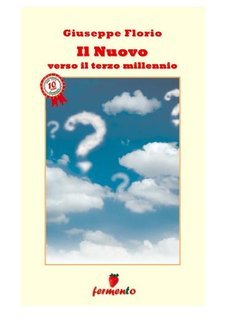 Giuseppe Florio - Il nuovo. Verso il terzo millennio (2012)