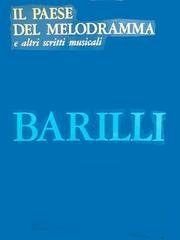 Bruno Barilli - Il Paese del melodramma (2025)