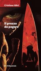 Cristiano Idini - Il prezzo da pagare (2025)