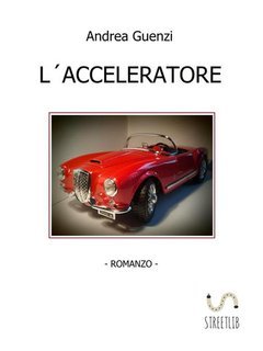 Andrea Guenzi - L´acceleratore (2016)
