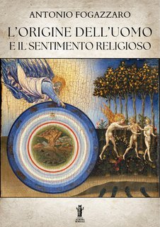 Antonio Fogazzaro - L'origine dell'uomo e il sentimento religioso (2023)