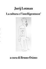 Jurij Lotman - La cultura e l'intelligentnost' (2025)