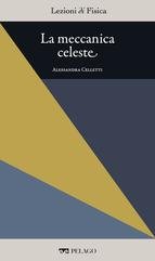 Alessandra Celletti (a cura di) - La meccanica celeste [Lezioni di Fisica, 19] (2025)