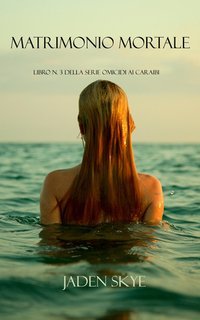 Jaden Skye - Omicidi ai Caraibi Vol. 3. Matrimonio Mortale (2025)
