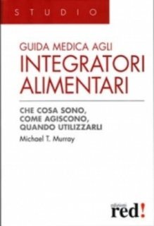 Michael T. Murray - Guida medica agli integratori alimentari (1998)