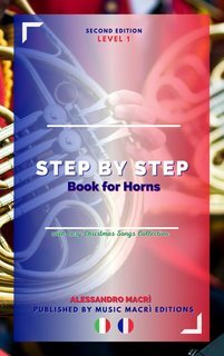 Alessandro Macrì - STEP by STEP Book for Horns Level 1 Italian/French (2025)