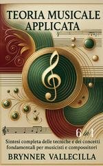 Brynner Vallecilla - Teoria musicale applicata 6 in 1 (2025)