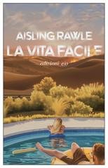 Aisling Rawle - La vita facile (2025)