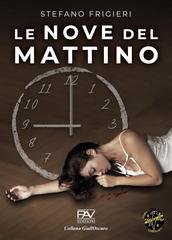 Stefano Frigieri - Le nove del mattino (2025)