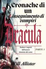 Will Allister - Cronache di un inseguimento di vampiri DRACULA Parte 1 (2025)