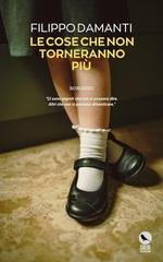 Filippo Damanti - Le Cose Che Non Torneranno più (2025)