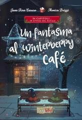 Jane Rose Caruso, Monica Brizzi - Un fantasma al Winterberry Café (2025)