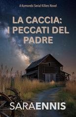 Sara Ennis - Komorebi Vol. 2. La Caccia. I Peccati del Padre (2025)