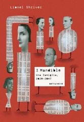 Lionel Shriver - I Mandible. Una famiglia (2018)