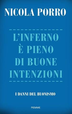 Nicola Porro – L’inferno è pieno di buone intenzioni (2025)
