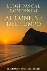 Luigi Pascal Rondanini - Al Confine del Tempo (2025)