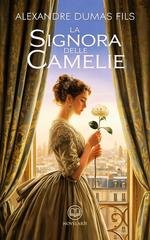 Alexandre Dumas - La signora delle camelie. Edizione moderna integrale (2025)