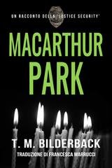 T. M. Bilderback - Justice Security Vol. 6. MacArthur Park (2019)